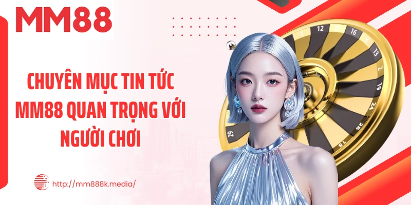 Trải Nghiệm Đỉnh Cao Với MM88 – Kênh Đầu Tư Thế Hệ Mới Và An Toàn
